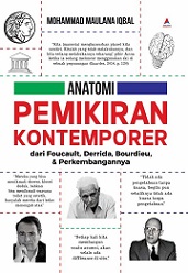 Anatomi Pemikiran Kontemporer: dari Foucault, Derrida, Bourdieu, dan Perkembangannya