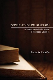 Doing Theological Research: An Introductory Guide for Survival in Theological Education