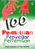 100 Permainan Penyegar Pertemuan