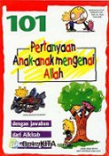 101 Pertanyaan Anak-Anak Mengenai Allah [Judul asli: 101 Question Children Ask about God]