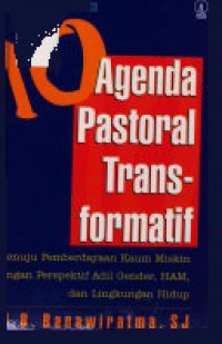 10 Agenda Pastoral Transformatif: Menuju Pemberdayaan Kaum Miskin dengan Perspektif Adil Gender, HAM, dan Lingkungan Hidup