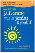 The Power of Creative Intelligence: Sepuluh Cara Jadi Orang Yang Jenius Kreatif [Judul asli: 10 Ways to Tap into Your Creative Genius]