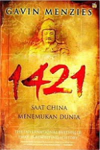 1421 - Saat China Menemukan Dunia [Judul asli: 1421-The Year China Discovered the World]