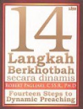 14 Langkah Berkhotbah Secara Dinamis [Judul asli: Fourteen Steps to Dynamic Preaching]