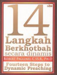 14 Langkah Berkhotbah Secara Dinamis [Judul asli: Fourteen Steps to Dynamic Preaching]