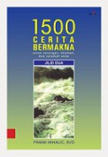 1500 Cerita Bermakna 2: Untuk Renungan, Khotbah, dan Ceramah Anda [Judul asli: 1000 Stories You Can Use]