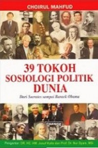 39 Tokoh Sosiologi Politik Dunia: dari Socrates sampai Barack Obama