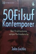 50 Filsuf Kontemporer: Dari Strukturalisme sampai Postmodernitas [Judul asli: Fifty Key Contemporary Thinkers]