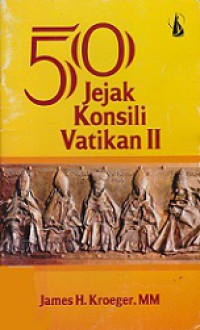 50 Jejak Konsili Vatikan II