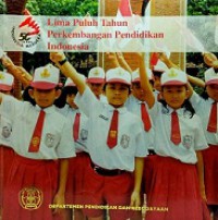 Lima Puluh Tahun Perkembangan Pendidikan Indonesia