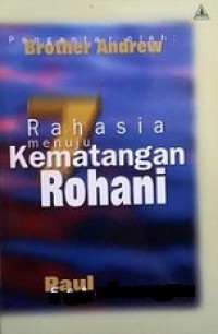 7 Rahasia Menuju Kematangan Rohani [Judul asli: Secrets to Spiritual Success]