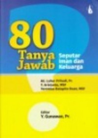 80 Tanya Jawab Seputar Iman dan Keluarga