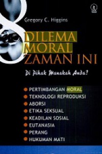 8 Dilema Moral Zaman Ini. Di Pihak Manakah Anda? [Judul asli: Where Do You Stand?]