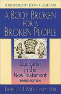 A Body Broken for a Broken People: Eucharist in the New Testament