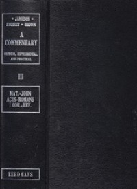 A Commentary - Critical, Experimental, and Practical on the Old and New Testaments (Vol.III): Matthew-John, Acts-Romans, I Corinthians-Revelation