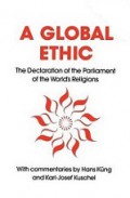 A Global Ethics: The Declaration of the Parliament of the World's Religions