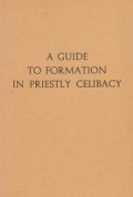 A Guide to Formation in Priestly Celibacy