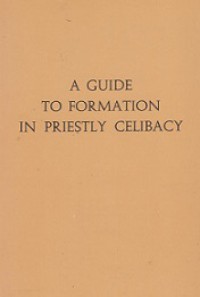 A Guide to Formation in Priestly Celibacy