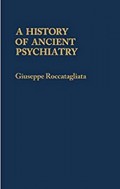 A History of Ancient Psychiatry