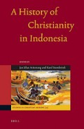 A History of Christianity in Indonesia