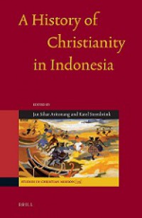 A History of Christianity in Indonesia