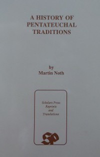 A History of Pentateuchal Traditions