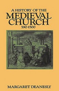 A History of the Medieval Church 590-1500