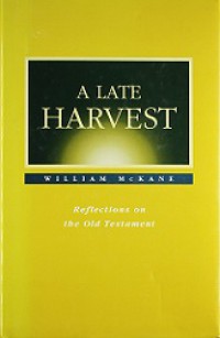 A Late Harvest: Reflections on the Old Testament