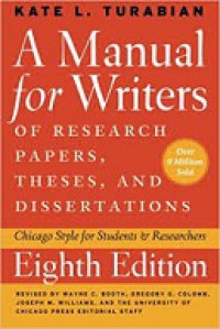 A Manual for Writers of Research Papers, These and Dissertations: Chicago Style for Students and Researchers