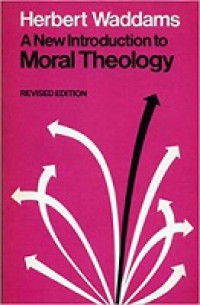 A New Introduction to Moral Theology