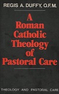 A Roman Catholic Theology of Pastoral Care