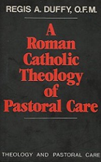 A Roman Catholic Theology of Pastoral Care