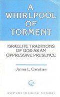 A Whirlpool of Torment: Israelite Traditions of God as an Oppressive Presence