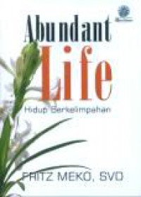 Abundant Life: Hidup Berkelimpahan