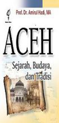 Aceh: Sejarah, Budaya, dan Tradisi