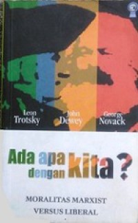 Ada Apa dengan Kita? Moralitas Marxist Versus Liberal [Judul asli: Their Morals and Ours]