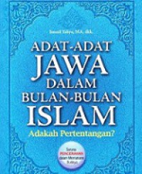 Adat-adat Jawa dalam Bulan-bulan Islam, Adakah Pertentangan?