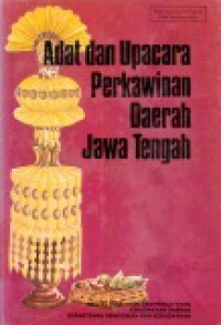 Adat dan Upacara Perkawinan Daerah Jawa Tengah