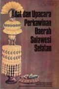 Adat dan Upacara Perkawinan Daerah Sulawesi Selatan