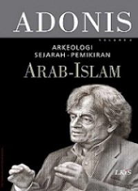 Arkeologi Sejarah-Pemikiran Arab-Islam; Vol.IV [Judul asli: Ats-tsabit wa al-Mutahawwil]