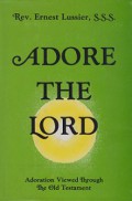 Adore the Lord: Adoration Viewed Through the Old Testament