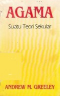 Agama: Suatu Teori Sekular [Judul asli: Religion, A Secular Theory]