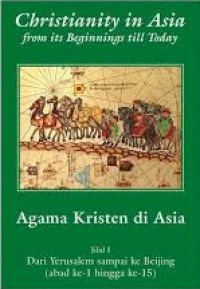 Agama Kristen di Asia (Vol.I): dari Yerusalem sampai ke Beijing