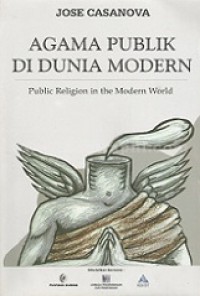 Agama Publik di Dunia Modern [Judul asli: Public Religion in The Modern World]