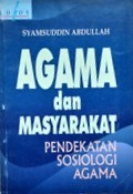 Agama dan Masyarakat: Pendekatan Sosiologi Agama