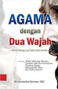 Agama dengan Dua Wajah: Refleksi Teologis atas Tradisi dalam Konteks