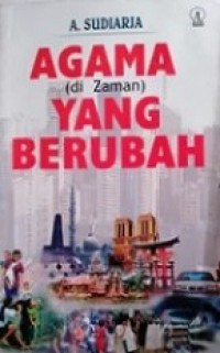 Agama (di Zaman) Yang Berubah