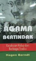 Agama yang Bertindak: Kesaksian Hidup dari Berbagai Tradisi [Judul asli: Non-Violence in the World Religions]