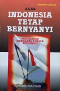 Agar Indonesia Tetap Bernyanyi: Pergolakan Menjelang dan Pasca Reformasi