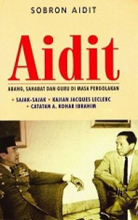 Aidit: Abang, Sahabat dan Guru di Masa Pergolakan